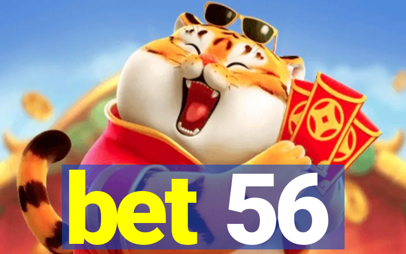 bet 56