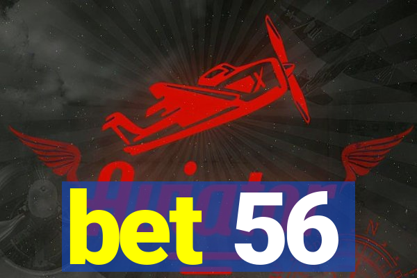 bet 56