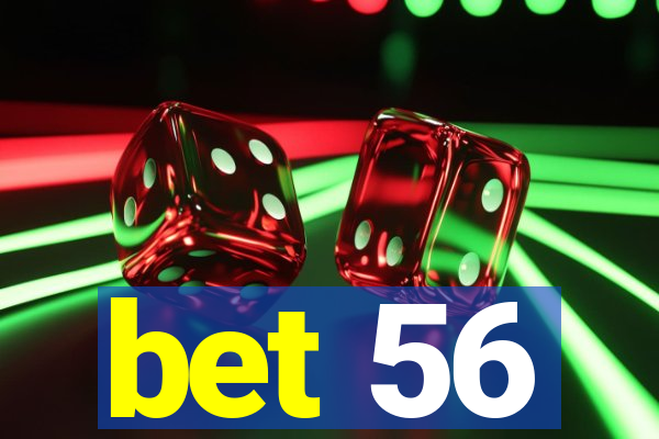 bet 56