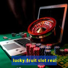 lucky fruit slot real