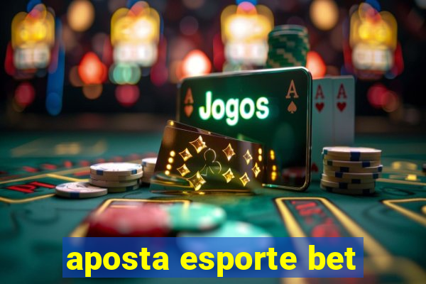 aposta esporte bet