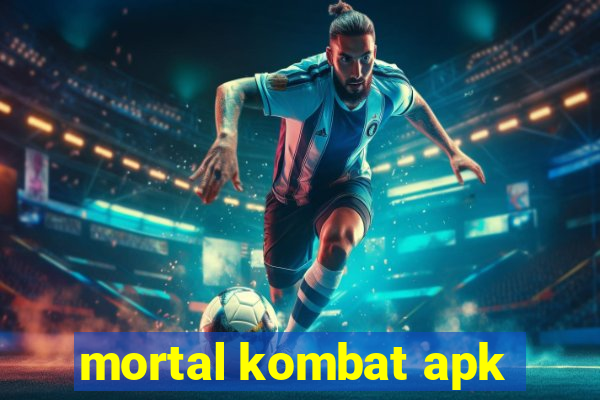 mortal kombat apk