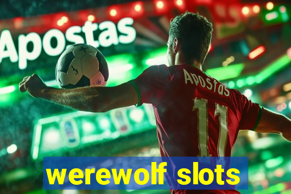 werewolf slots