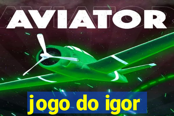 jogo do igor