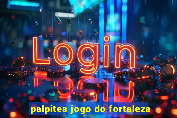 palpites jogo do fortaleza