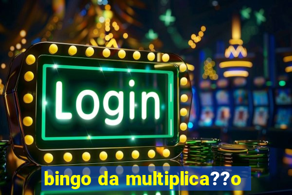 bingo da multiplica??o