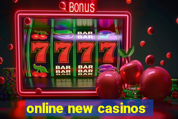 online new casinos