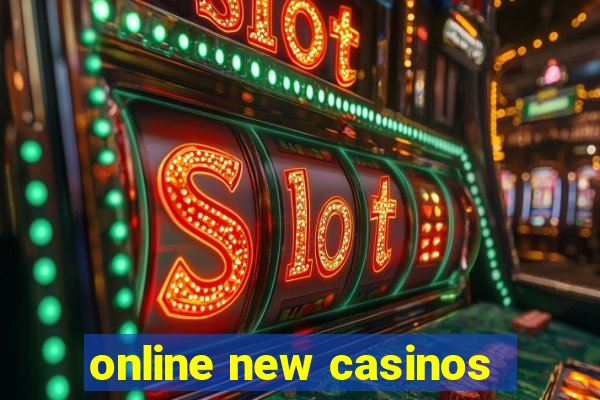 online new casinos