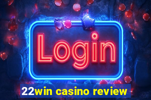 22win casino review