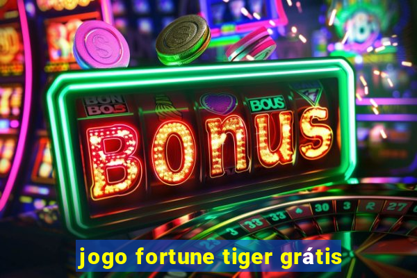 jogo fortune tiger grátis