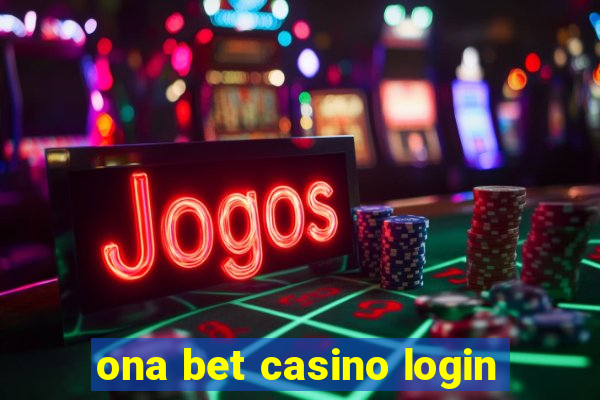 ona bet casino login