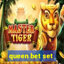 queen bet set