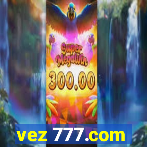 vez 777.com