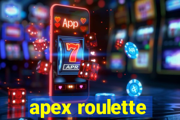 apex roulette