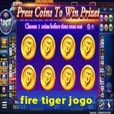 fire tiger jogo