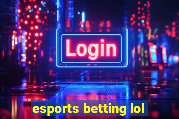 esports betting lol