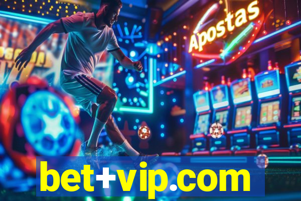 bet+vip.com