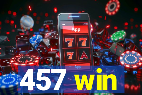 457 win