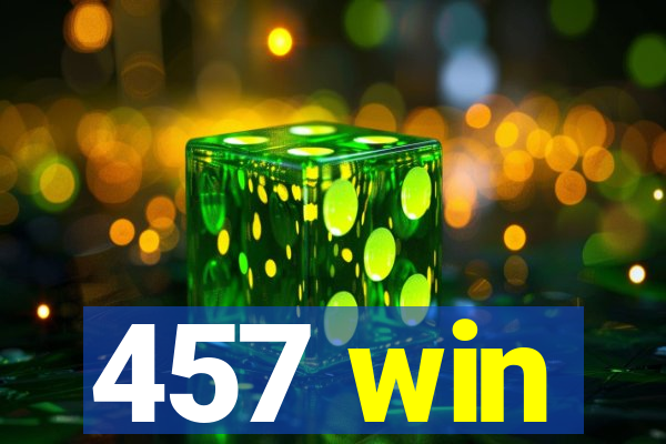 457 win