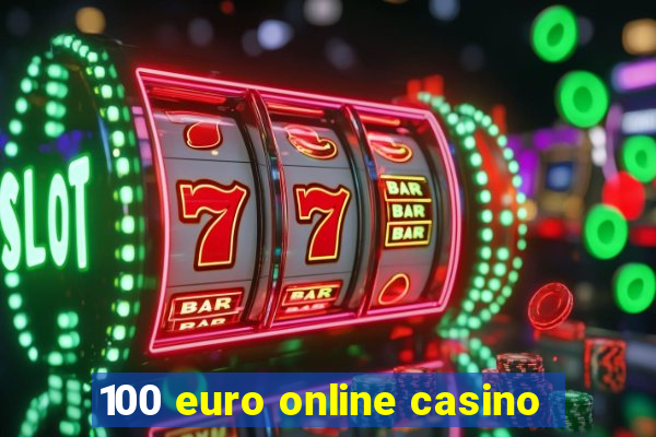 100 euro online casino