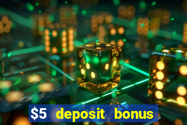 $5 deposit bonus casino nz