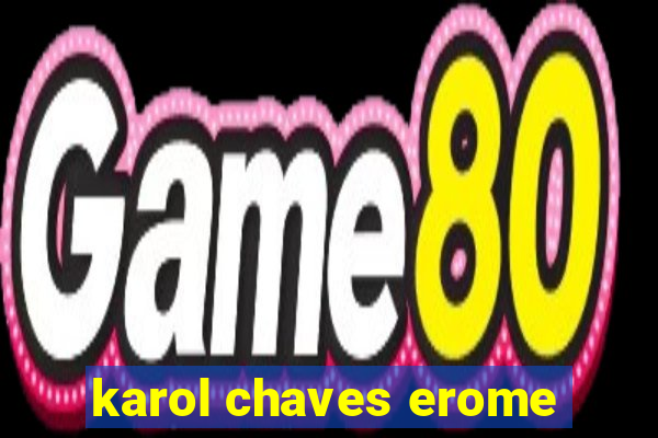 karol chaves erome