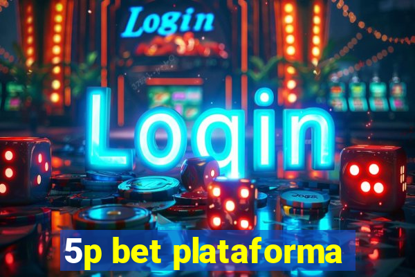 5p bet plataforma