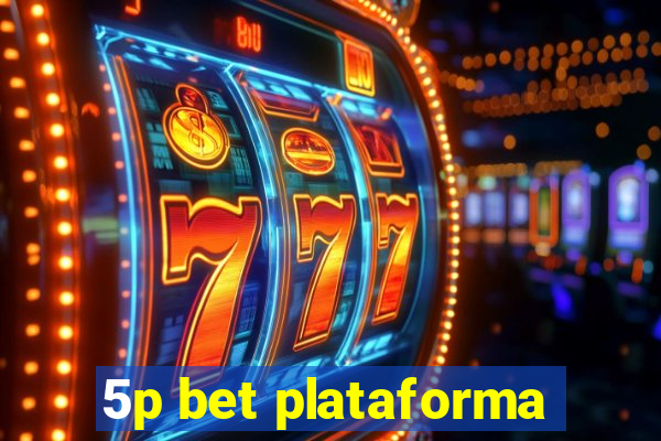 5p bet plataforma