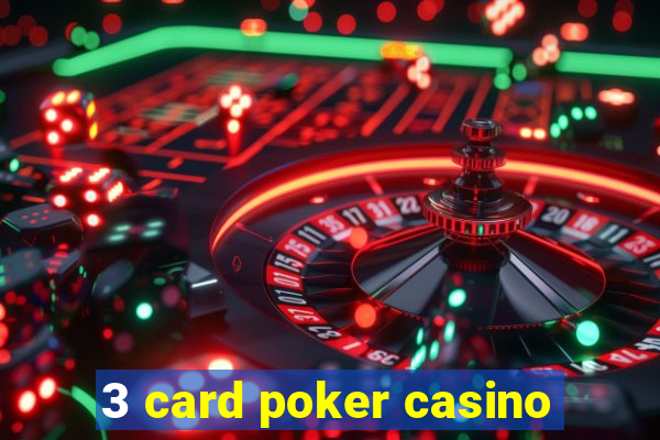 3 card poker casino