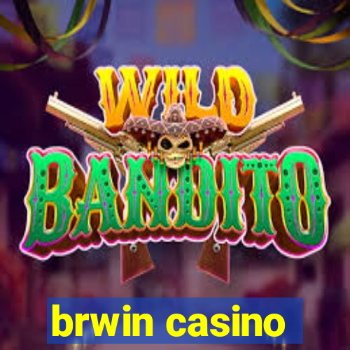 brwin casino