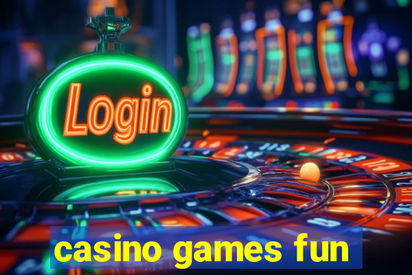 casino games fun