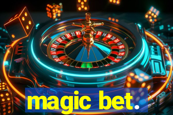 magic bet.