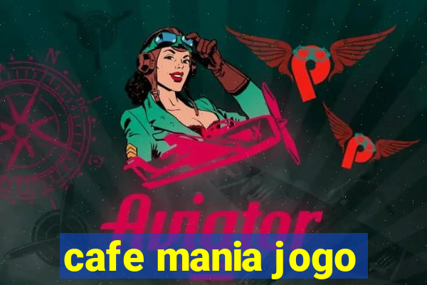 cafe mania jogo