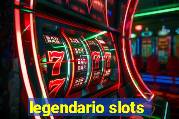 legendario slots