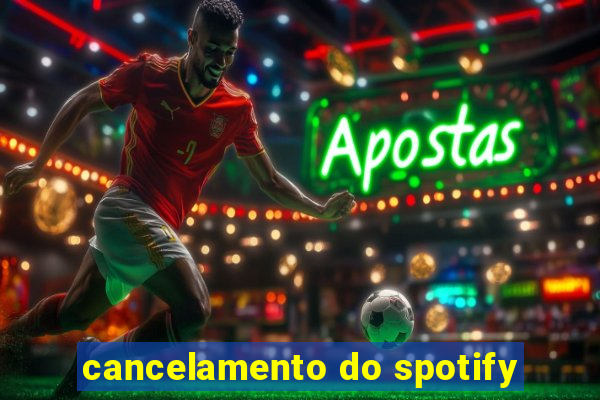 cancelamento do spotify