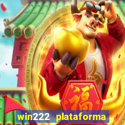 win222 plataforma de jogos