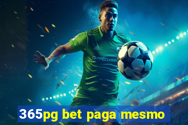 365pg bet paga mesmo