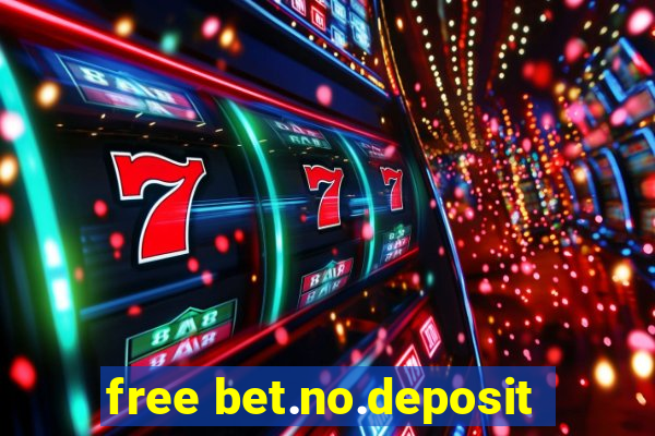 free bet.no.deposit