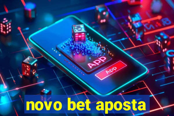 novo bet aposta