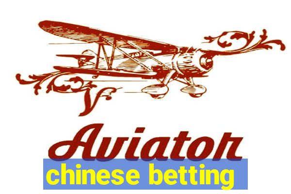 chinese betting