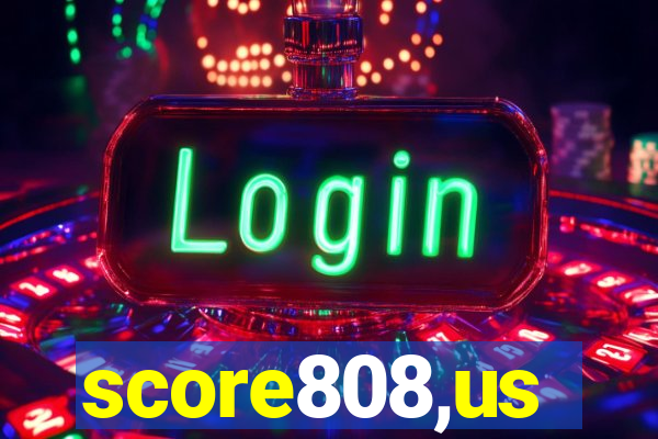 score808,us