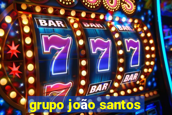 grupo joão santos