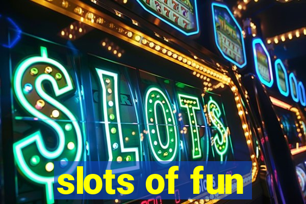 slots of fun