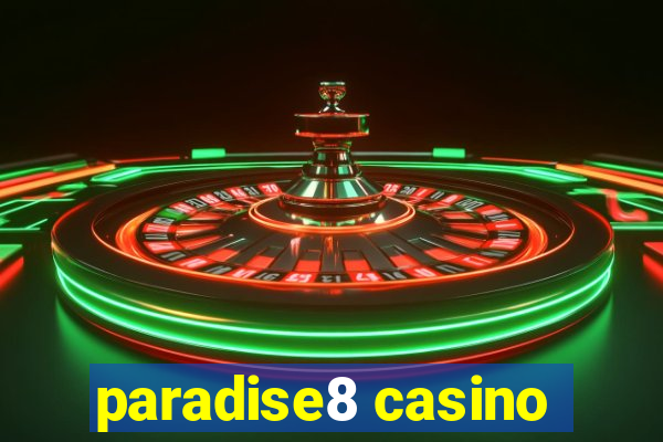 paradise8 casino