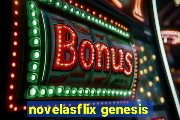 novelasflix genesis