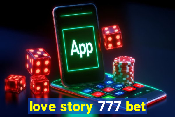 love story 777 bet