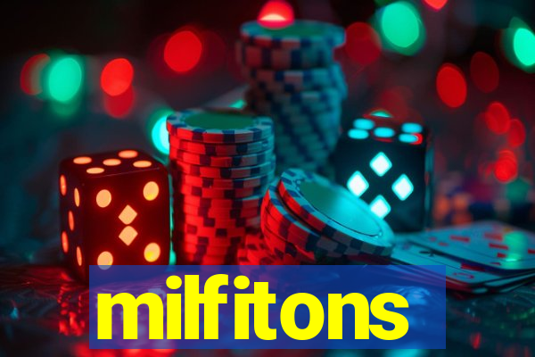 milfitons