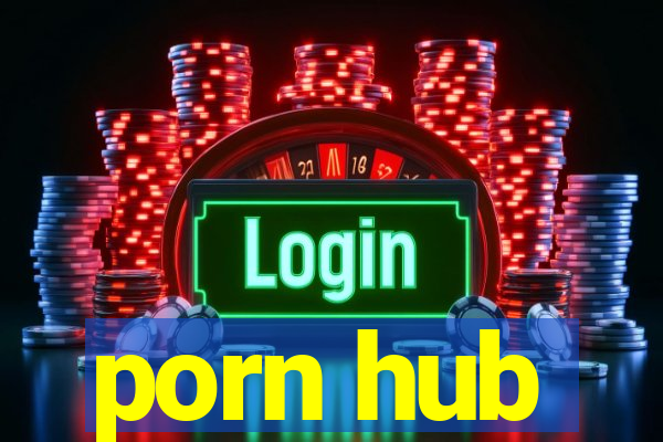 porn hub