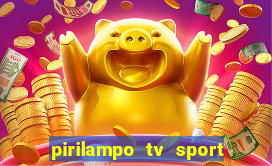 pirilampo tv sport tv 1