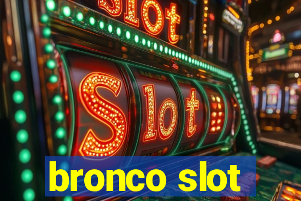 bronco slot